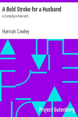 [Gutenberg 47379] • A Bold Stroke for a Husband: A Comedy in Five Acts